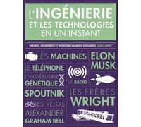 L'ingénierie et les technologies en un instant Joël Levy (Auteur), Antonia Leibovici (Traduction)