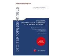 Lingénierie, Les Transferts De Technologie Et De Maîtrise Industrielle - Contrats Internationaux, Contrats Clés En Mains, Co-Traitance, Sous-Traitance, Joint-Venture