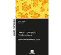 L'ingénieur pédagogique dans le supérieur: Des pratiques professionnelles en mutation