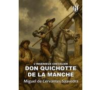 L'INGÉNIEUX CHEVALIER DON QUICHOTTE DE LA MANCHE (Translated) (Annotated)