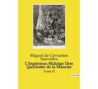 L'ingénieux Hidalgo Don Quichotte De La Manche