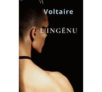 L'ingénu - Histoire Véritable Tirée Des Manuscrits Du P. Quesnel