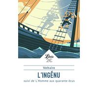 L'ingénu : Suivi de L'Homme aux quarante écus