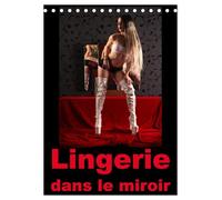 Lingerie dans le miroir (Calendrier de bureau 2026 DIN A5 horizontal), CALVENDO calendrier mensuel: Photographie érotique de femmes en lingerie devant un miroir dans le boudoir