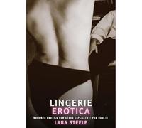 Lingerie Erotica: Romanzo Erotico con Sesso Esplicito - per Adulti
