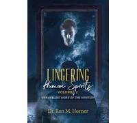 Lingering Human Spirits - Volume 2: Unraveling More of the Mystery