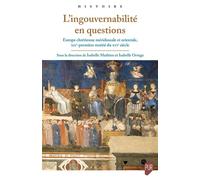 L'ingouvernabilité en questions Europe chrétienne méridionale et orientale. XIIe-première moitié du XVIe siècle - Isabelle Mathieu - Presses Universitaires Rennes - broché - Essai
