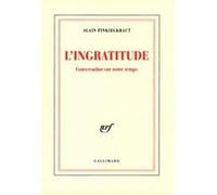 L'ingratitude : conversation sur notre temps