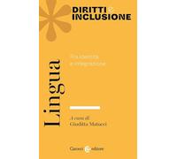 Lingua. Fra identità e integrazione