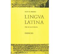 Lingua Latina: Part II: Indices by Hans H. rberg(1999-01-01)