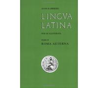 Lingua latina per se illustrata 2 volumes: Pars II, Roma aeterna + indices