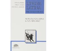 Lingua latina per se illustrata, morfología latina & vocabulario latín-español, Bachillerato
