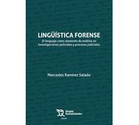 Lingüística forense: El lenguaje como elemento de análisis en investigaciones policiales y procesos judiciales