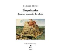 Linguisteries Pour une grammaire des affects - Federico Bravo - Stilus - broché - Essai