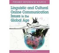 Linguistic and Cultural Online Communication Issues in the Global Age Kirk St. Amant (Auteur)