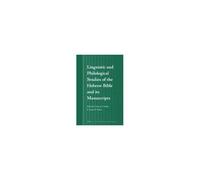 Linguistic And Philological Studies Of The Hebrew Bible And Its Manuscripts