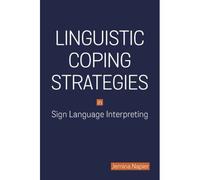 Linguistic Coping Strategies In Sign Language Interpreting