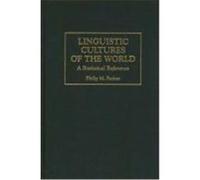 Linguistic Cultures of the World: A Statistical Reference Parker, Philip M. (Auteur)