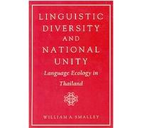 Linguistic Diversity and National Unity William A. Smalley (Auteur)