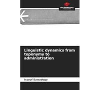 Linguistic dynamics from toponymy to administration