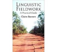 Linguistic Fieldwork Claire Bowern (Auteur)