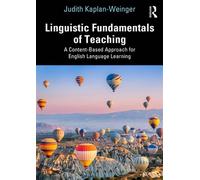 Linguistic Fundamentals of Teaching A Content-Based Approach for English Language Learning - Kaplan-Weinger, Judith - Routledge - ebook (ePub) - Livre