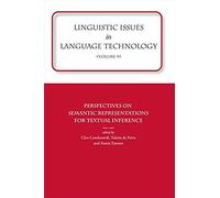 Linguistic Issues In Language Technology Vol 9 - Perspectives On Semantic Representations For Textual Inference