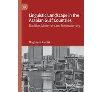 Linguistic Landscape in the Arabian Gulf Countries: Tradition, Modernity and Postmodernity