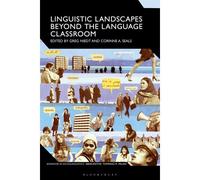 Linguistic Landscapes Beyond The Language Classroom