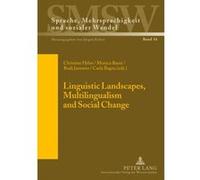 Linguistic Landscapes Multilingualism and Social Change Christine Universite Marc Bloch Helot, Monica Barni, Rudi Janssens, Carla Bagna (Auteur)
