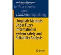 Linguistic Methods Under Fuzzy Information In System Safety And Reliability Analysis