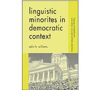 Linguistic Minorities in Democratic Context, Language and Globalization Colin H. Williams (Auteur)