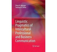 Linguistic Pragmatics Of Intercultural Professional And Business Communication
