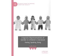 Linguistic Representations of Gender in Children's Literature: Feeling, Speaking, Doing