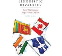 Linguistic Rivalries by Das Sonia N. Assistant Professor of Anthropology Assistant Professor of Anthropology New York University Hardcover Book Das Sonia N. Assistant Professor of Anthropology Assista