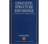 Linguistic Structure and Change Thomas Berg (Auteur)