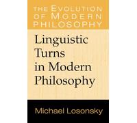 Linguistic Turns in Modern Philosophy