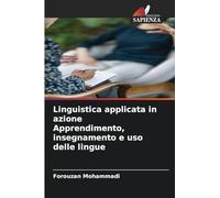 Linguistica applicata in azione Apprendimento, insegnamento e uso delle lingue