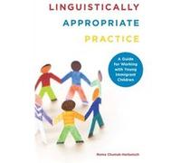 Linguistically Appropriate Practice: A Guide For Working With Young Immigrant Children (Paperback) Roma Chumak - Horbatsch, (Auteur)