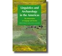 Linguistics and Archaeology in the Americas: The Historization of Language and Society
