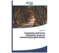 Linguistics And Cross Linguistics Issues In Translating English Media