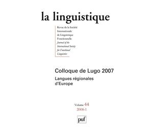 Linguistique 2008, vol. 44 (1) Colloque de Lugo - Langues régionales d'Europe - Collectif - Puf - broché - Revue