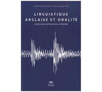 Linguistique Anglaise Et Oralite? - Vers Une Approche Intégrée