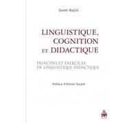 Linguistique cognition et didactique - Olivier Soutet - Sorbonne Universite Presses - broché - Essai