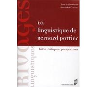 Linguistique de bernard pottier Bilan, critiques, perspectives - Pur - Presses Universitaires Rennes - broché - Essai