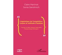 Linguistique de l'acquisition : corpus et méthode d'analyse: Français et italien langues maternelles-Français langue étrangère
