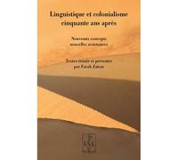 Linguistique et colonialisme cinquante ans après Nouveaux concepts, nouvelles résistances - Farah Zaïem - Lambert-Lucas - broché - Essai