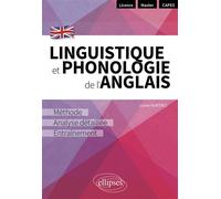 Linguistique et phonologie de l'anglais Méthode, analyse détaillée et entraînement (Licence - Master - CAPES) - Lionel Hurtrez - Ellipses - broché - Méthode de langue