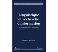 Linguistique et recherche d'information : la problématique du temps Delphine BATTISTELLI (Auteur)