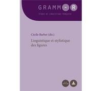 Linguistique Et Stylistique Des Figures Cecile Barbet, (Auteur)